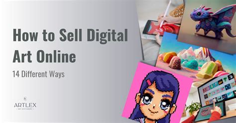 Where to Sell Digital Art: An Exploratory Guide to Various Markets